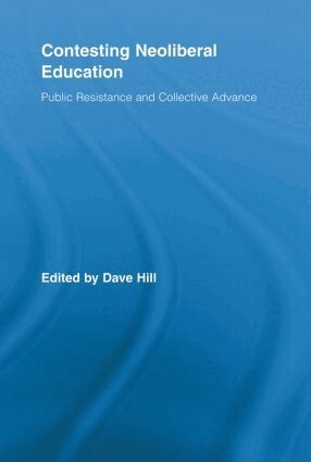 Dave Hill - Contesting Neoliberal Education, Häftad