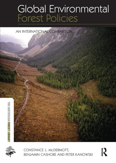 Constance McDermott, Benjamin Cashore, Peter Kanowski - Global Environmental Forest Policies, Häftad