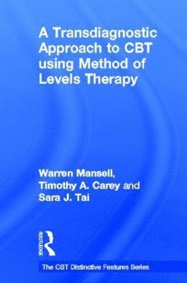 A Transdiagnostic Approach to CBT using Method of Levels Therapy 1