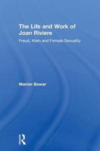 bokomslag The Life and Work of Joan Riviere