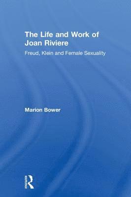 The Life and Work of Joan Riviere 1