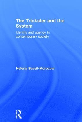 Helena Bassil-Morozow, UK) Bassil-Morozow, Helena (Glasgow Caledonian University - Trickster and the System, Inbunden