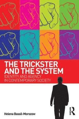 Helena Bassil-Morozow, UK) Bassil-Morozow, Helena (Glasgow Caledonian University - Trickster and the System, Häftad