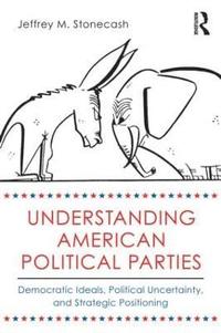 bokomslag Understanding American Political Parties