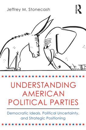 Jeffrey M. Stonecash - Understanding American Political Parties, Häftad