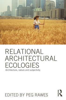 bokomslag Relational Architectural Ecologies