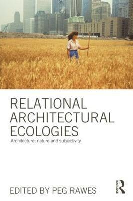 Relational Architectural Ecologies 1