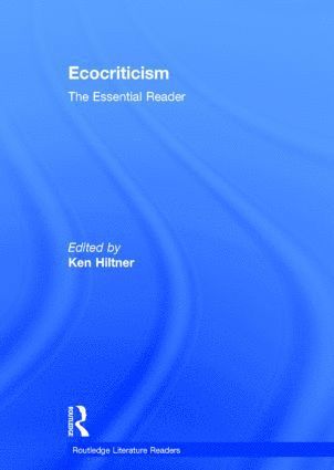 Ken Hiltner, USA) Hiltner, Ken (University of California, Santa Barbara - Ecocriticism, Inbunden
