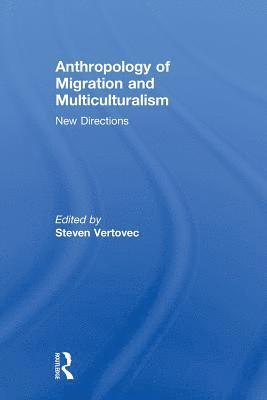 Steven Vertovec, Germany) Vertovec, Steven (Max Planck Institute for the Study of Religious and Ethnic Diversity - Anthropology of Migration and Multiculturalism, Häftad