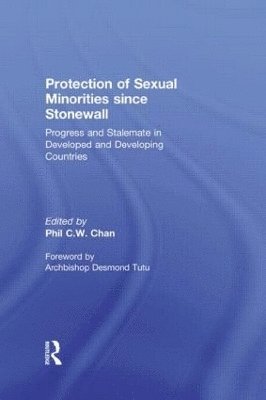 Phil C.W. Chan, Phil C.W. (National University of Singapore) Chan, Phil C. W. Chan - Protection of Sexual Minorities since Stonewall, Häftad