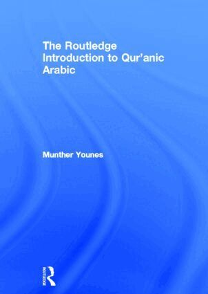 Munther Younes - Routledge Introduction to Qur'anic Arabic, Inbunden