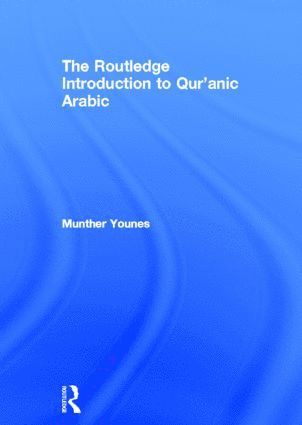 Routledge Introduction to Qur'anic Arabic
