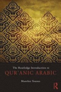 bokomslag The Routledge Introduction to Qur'anic Arabic