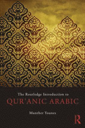 The Routledge Introduction to Qur'anic Arabic 1