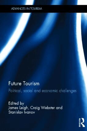 James Leigh, Craig Webster, Stanislav Ivanov - Future Tourism, Inbunden