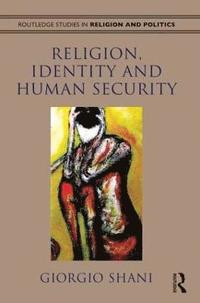 bokomslag Religion, Identity and Human Security