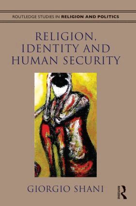 Giorgio Shani - Religion, Identity and Human Security, Inbunden