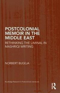 bokomslag Postcolonial Memoir in the Middle East