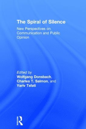 Wolfgang Donsbach, Charles T. Salmon, Yariv Tsfati, Germany) Donsbach, Wolfgang (Dresden University of Technology, USA) Salmon, Charles T. (Michigan State University, Israel) Tsfati, Yariv (University of Tel Aviv - Spiral of Silence, Inbunden