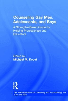 Michael M. Kocet - Counseling Gay Men, Adolescents, and Boys, Inbunden