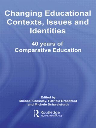 Michael Crossley, Patricia Broadfoot, Michele Schweisfurth - Changing Educational Contexts, Issues and Identities, Häftad