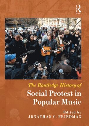 bokomslag Routledge History of Social Protest in Popular Music