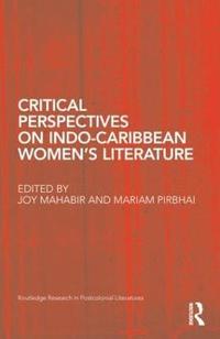 bokomslag Critical Perspectives on Indo-Caribbean Womens Literature
