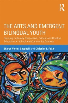 Sharon Verner Chappell, Christian J. Faltis, USA) Chappell, Sharon Verner (California State University, Fullerton, USA) Faltis, Christian J. (University of California - Davis - Arts and Emergent Bilingual Youth, Häftad