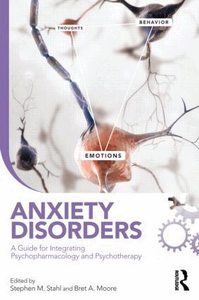 Stephen M. Stahl, Bret A. Moore - Anxiety Disorders, Häftad
