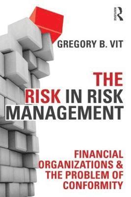 Gregory B Vit, Canada) Vit, Gregory B (McGill University, Gregory B. Vit - Risk in Risk Management, Häftad