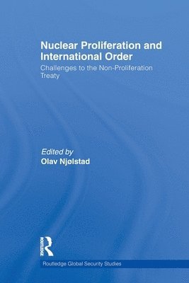Nuclear Proliferation and International Order 1