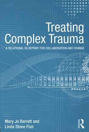 Mary Jo Barrett, Linda Stone Fish - Treating Complex Trauma, Häftad