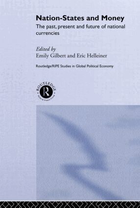 Emily Gilbert, Eric Helleiner - Nation-States and Money, Häftad