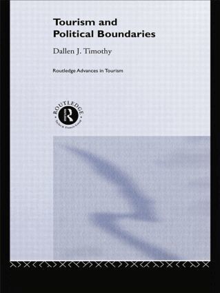 Dallen J. Timothy - Tourism and Political Boundaries, Häftad