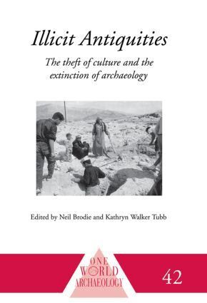 Neil Brodie, Kathryn Walker Tubb - Illicit Antiquities, Häftad