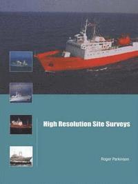 High Resolution Site Surveys 1