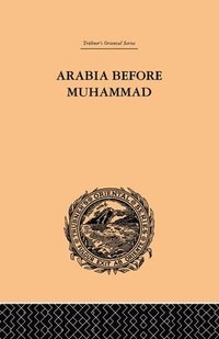 bokomslag Arabia Before Muhammad