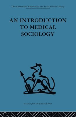 David Tuckett - Introduction to Medical Sociology, Häftad
