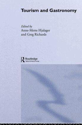 Anne-Mette Hjalager, Greg Richards - Tourism and Gastronomy, Häftad