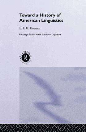 E.F.K. Koerner - Toward a History of American Linguistics, Häftad