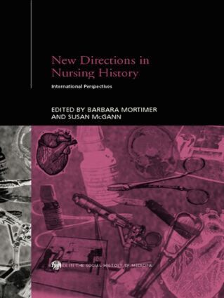 Susan McGann, Barbara Mortimer - New Directions in Nursing History, Häftad