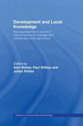 Alan Bicker, Paul Sillitoe, Johan Pottier - Development and Local Knowledge, Häftad