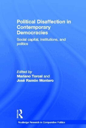 Mariano Torcal, José Ramón Montero - Political Disaffection in Contemporary Democracies, Häftad