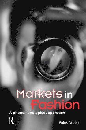 Patrik Aspers, Patrik (Stockholm University) Aspers - Markets in Fashion, Häftad