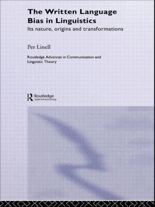 Per Linell - Written Language Bias in Linguistics, Häftad