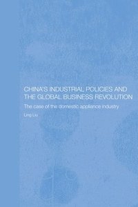 bokomslag China's Industrial Policies and the Global Business Revolution
