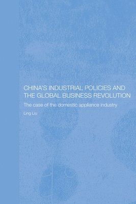 China's Industrial Policies and the Global Business Revolution 1