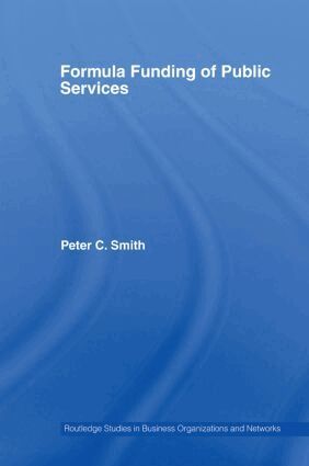 Peter C. Smith - Formula Funding of Public Services, Häftad