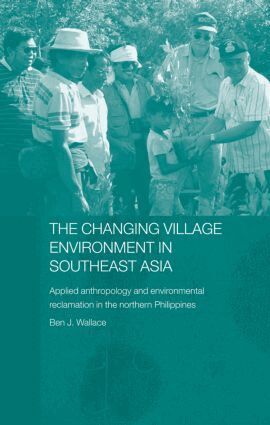 Ben Wallace - Changing Village Environment in Southeast Asia, Häftad