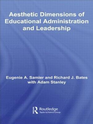 bokomslag The Aesthetic Dimensions of Educational Administration & Leadership